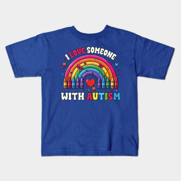 I Love Someone With Autism Awareness Rainbow Teacher Autism Kids T-Shirt by JUST PINK